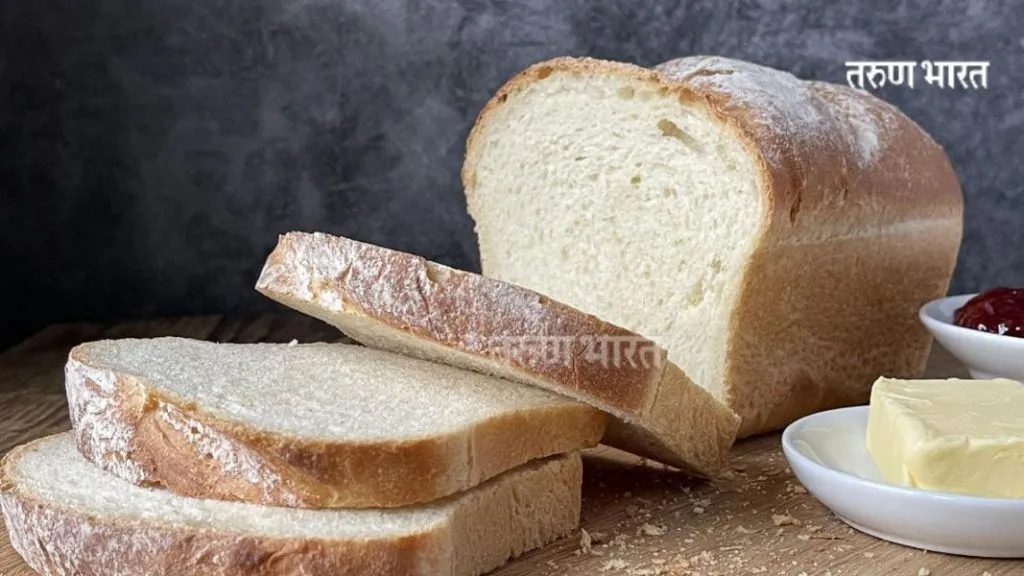 सावधान!सकाळच्या नाश्त्यात रोज व्हाईट ब्रेड खातायं?