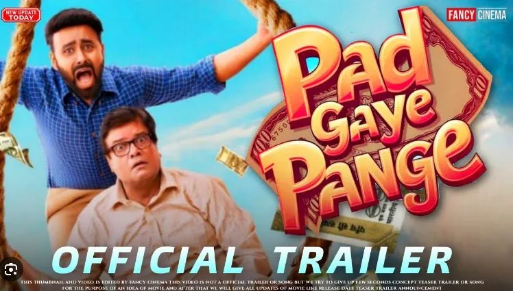 Pad Gaye Pange' will hit the screens on August 30