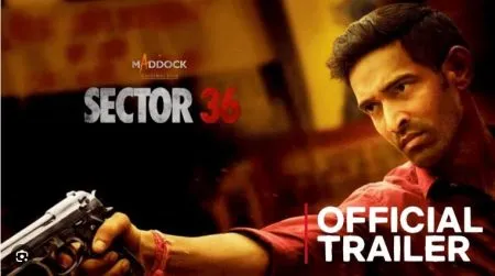 Trailer of 'Sector 36' presented