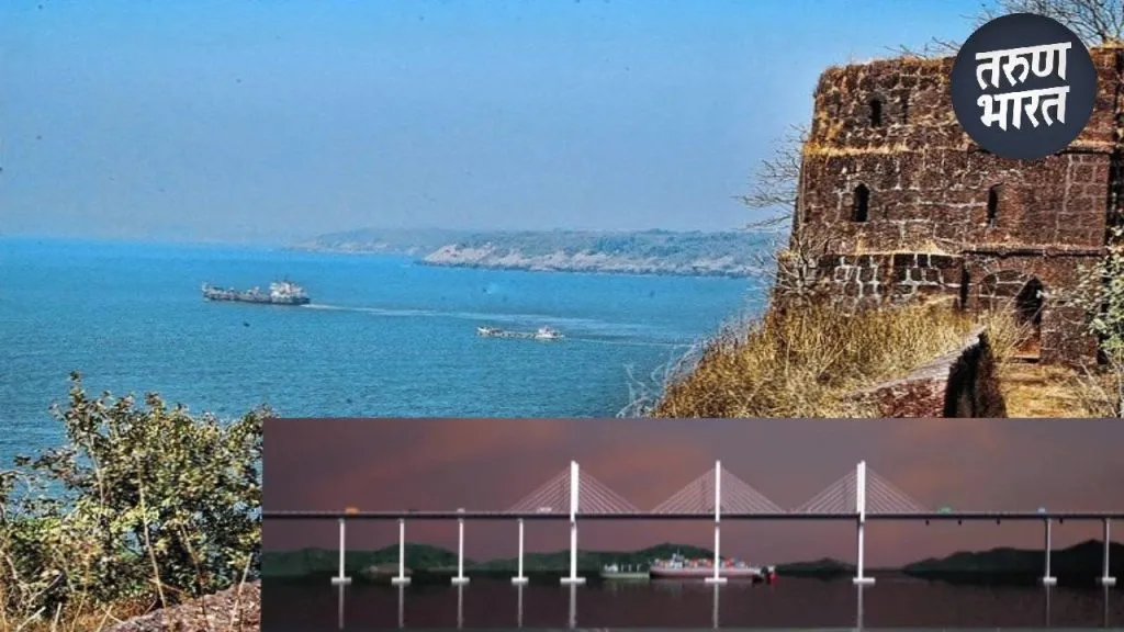 bridge easy sea distance Tavasal to Jaigad Ratnagiri marathi news