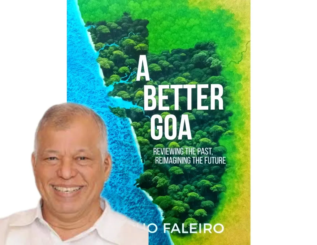 लुईझिन फालेरो यांच्या चिंतनातील ‘अ बेटर गोवा’ ‘A Better Goa’ in the Reflections of Luisin Falero