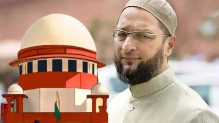 Supreme Court to hear Owaisi's petition